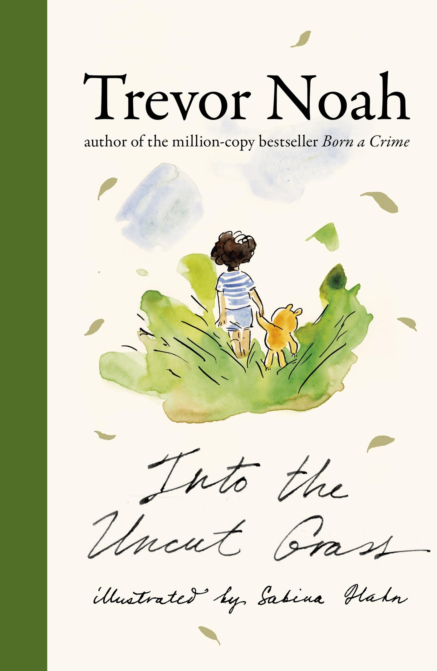 Front cover of the book 'Into the Uncut Grass (International Edition)' by Trevor Noah.