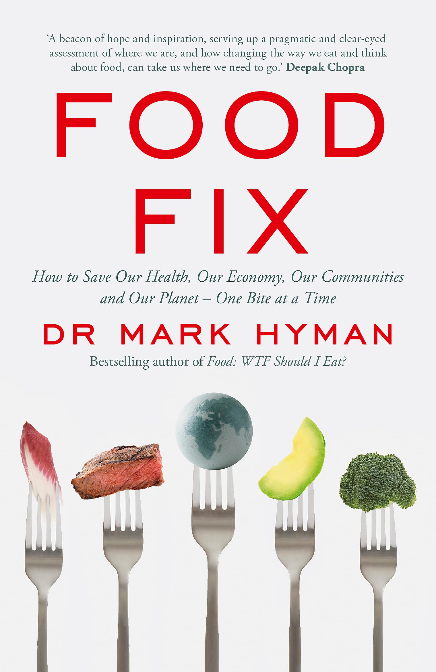 Front cover of the book 'Food Fix: How to Save Our Health, Our Economy, Our Communities and Our Planet - One Bite at a Time' by Mark Hyman.