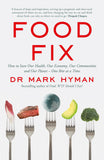 Front cover of the book 'Food Fix: How to Save Our Health, Our Economy, Our Communities and Our Planet - One Bite at a Time' by Mark Hyman.