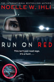 Front cover of the book 'Run on red' by Noelle W. Ihli.