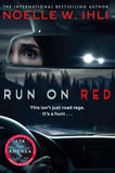 Front cover of the book 'Run on red' by Noelle W. Ihli.
