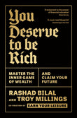 Front cover of the book 'Profile Books You Deserve To Be Rich THE NEW YORK TIMES BESTSELLER Master the Inner Game of Wealth and Claim Your Future' by Rashad Bilal, Troy Millings.