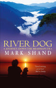 Front cover of the book 'River Dog: A Journey Down the Brahmaputra' by Shand, Mark.