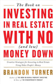 The Book on Investing In Real Estate with No (and Low) Money Down:-  PaperbackÐ  by Brandon Turner