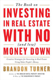 The Book on Investing In Real Estate with No (and Low) Money Down:-  PaperbackÐ  by Brandon Turner