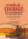 Front cover of the book 'Echoes of Courage: Untold Heroism of the Indian Armed forces' by Lt Gen Ajai Kumar Singh.