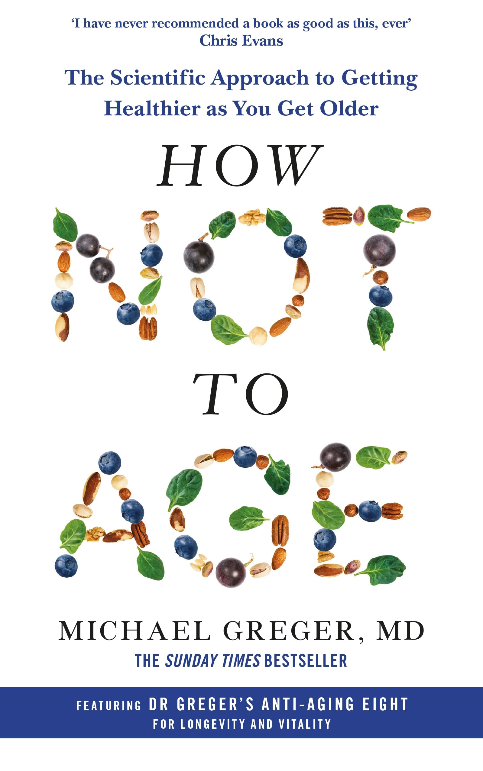 Front cover of the book 'MACMILLAN How Not to Age The Scientific Approach to Getting Healthier as You Get Older.' by Michael Greger, MD.