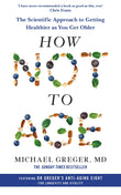 Front cover of the book 'MACMILLAN How Not to Age The Scientific Approach to Getting Healthier as You Get Older.' by Michael Greger, MD.