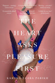 Front cover of the book 'MACMILLAN The Heart Asks Pleasure First' by Karuna Ezara Parikh.