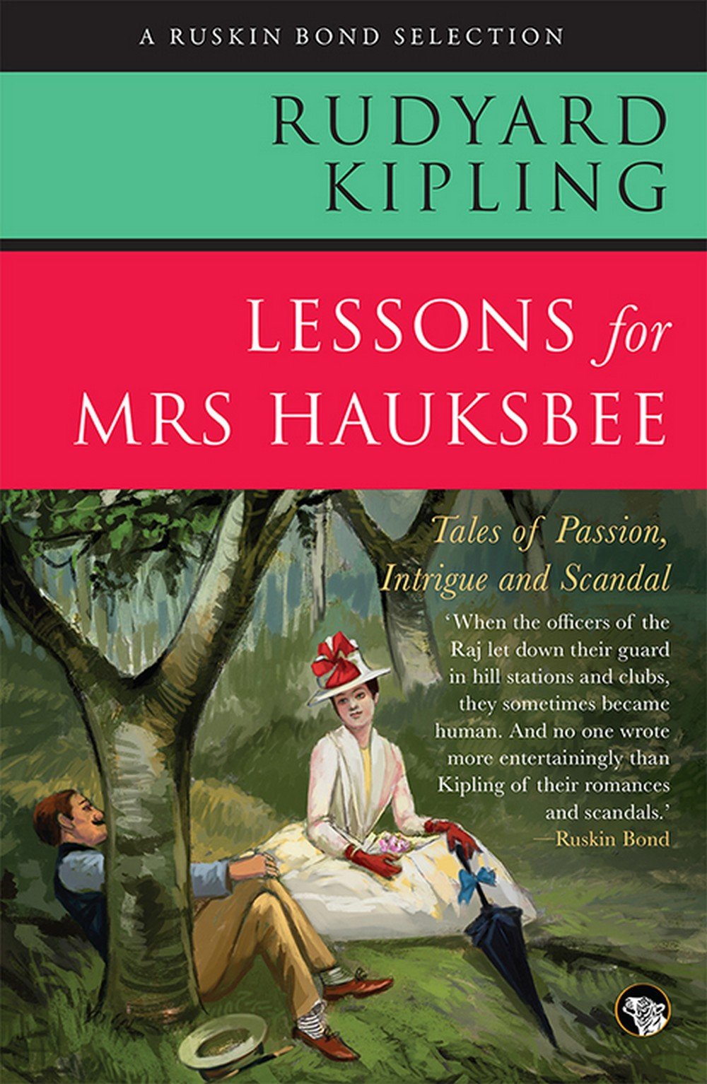 Front cover of the book 'Lessons for Mrs Hauksbee: Tales of Passion, Intrigue and Romance' by Rudyard Kipling.