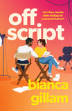 Front cover of the book 'Off Script' by Bianca Gillam.