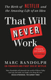 Front cover of the book 'That Will Never Work: The Birth of Netflix by the first CEO and co-founder Marc Randolph' by Randolph,Marc.