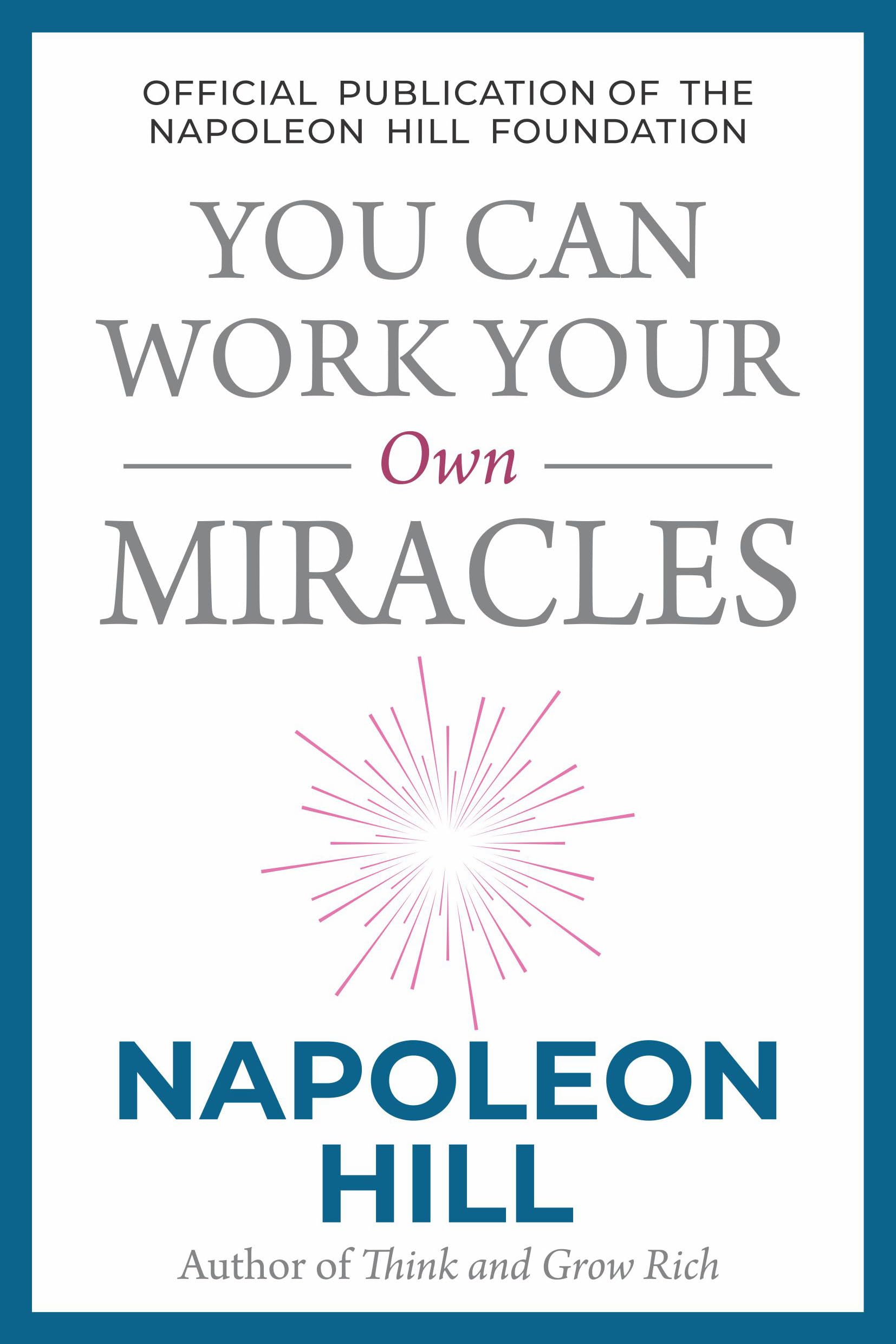 Front cover of the book 'You Can Work Your Own Miracles' by Napoleon Hill.