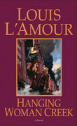 Front cover of the book 'Hanging Woman Creek: A Novel' by LAmour, Louis.