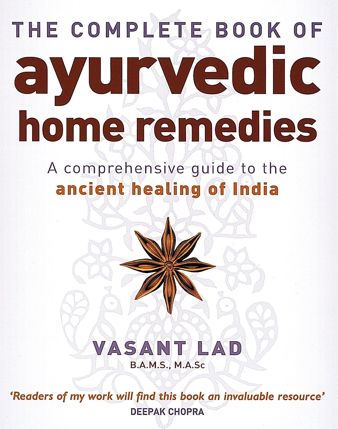 Front cover of the book 'The Complete Book Of Ayurvedic Home Remedies: A comprehensive guide to the ancient healing of India' by Na.