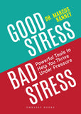 Front cover of the book 'Good Stress Bad Stress: Powerful Tools to Help you Thrive Under Pressure' by Marcus Ranney.