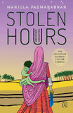 Front cover of the book 'Hachette India Stolen Hours and Other Curiosities' by Padmanabhan, Manjula.