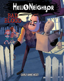 Front cover of the book 'Hello Neighbor #4: Bad Blood' by Carly Ann West.