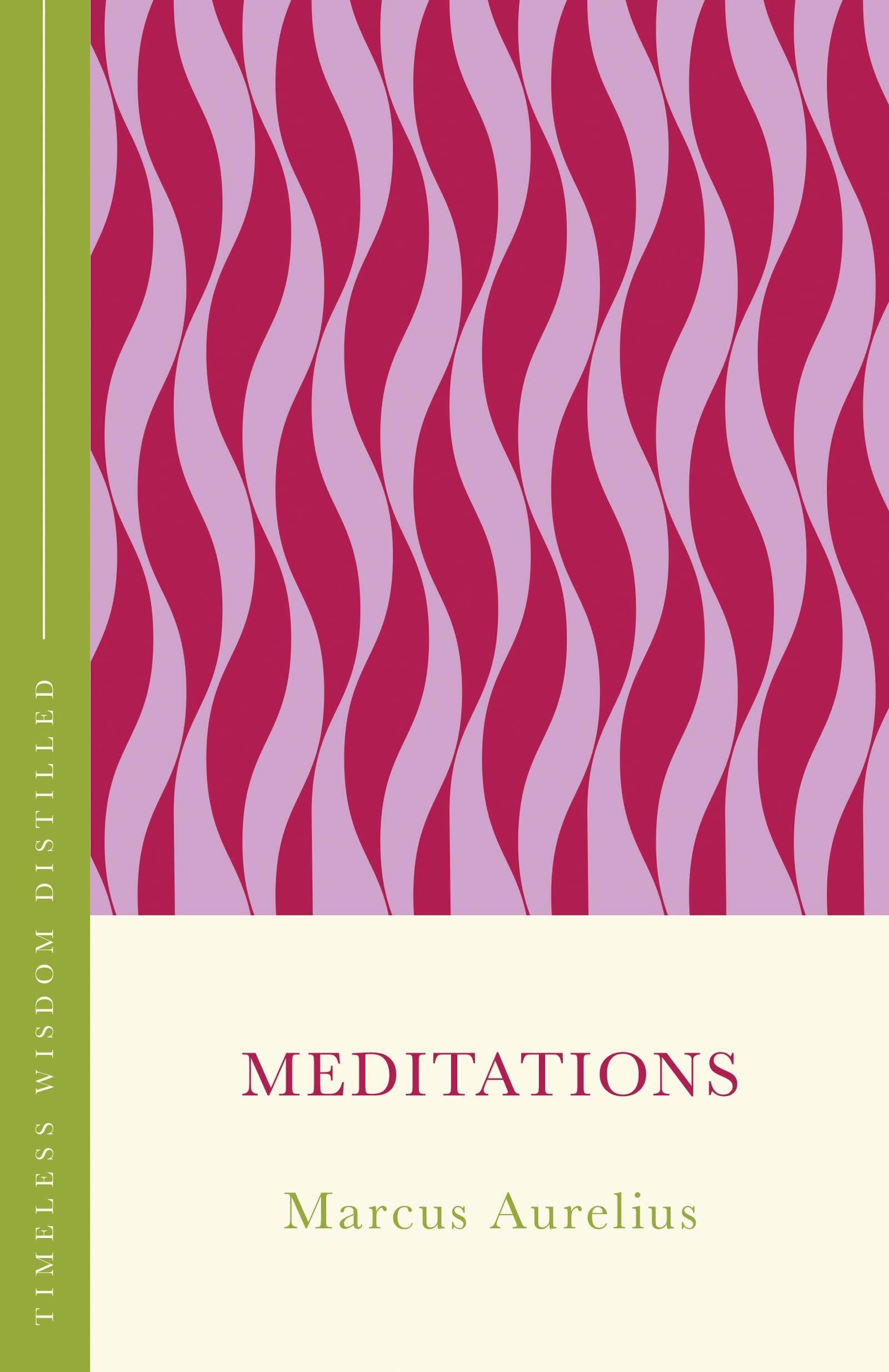 Front cover of the book 'Meditations: Timeless Wisdom Distilled' by Marcus Aurelius.