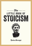 Front cover of the book 'The Little Book of Stoicism: An Introduction to the Key Thinkers, Ideas and Virtues You Need to Know' by Rasha Barrage.