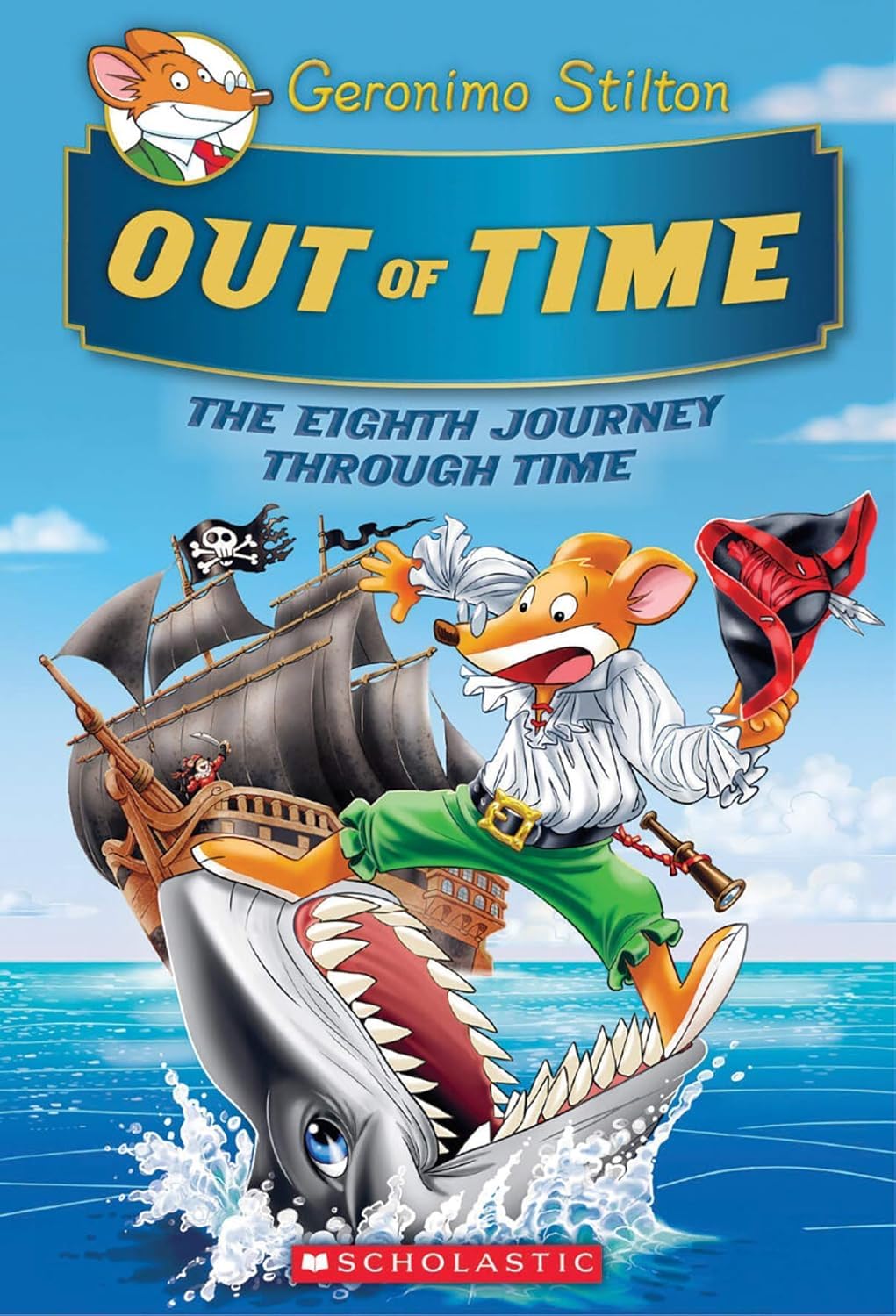 Front cover of the book 'Geronimo Stilton Journey Through Time #8: Out of Time' by Geronimo Stilton.
