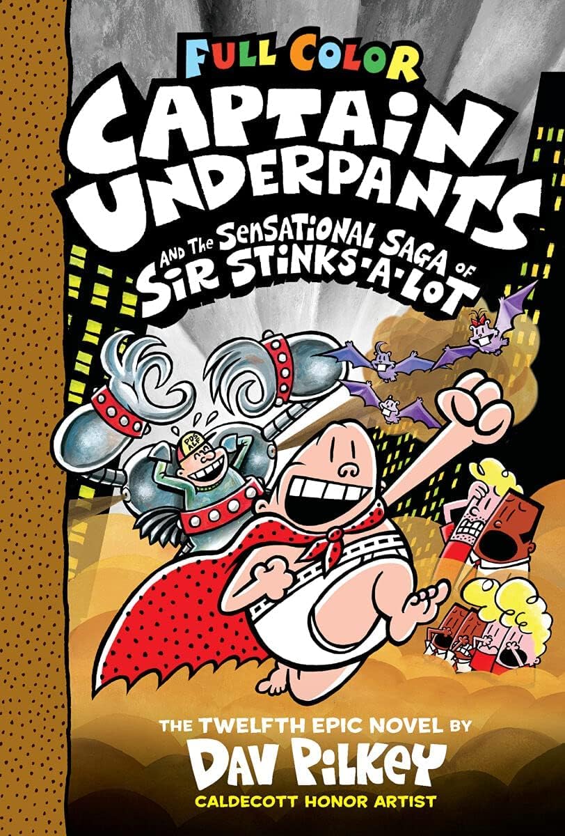 Front cover of the book 'Captain Underpants #12: Captain Underpants and the Sensational Saga of Sir Stinks-A-Lot' by Dav Pilkey.