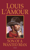 Front cover of the book 'Son of a Wanted Man: A Novel' by LAmour, Louis.