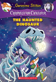 Front cover of the book 'The Haunted Dinosaur (Creepella Von Cacklefur #9)' by Geronimo Stilton.