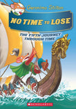 Front cover of the Hardcover book 'GERONIMO STILTON SE: THE JOURNEY THROUGH TIME#5 - NO TIME TO LOSE GERONIMO STILTON' by Geronimo Stilton.