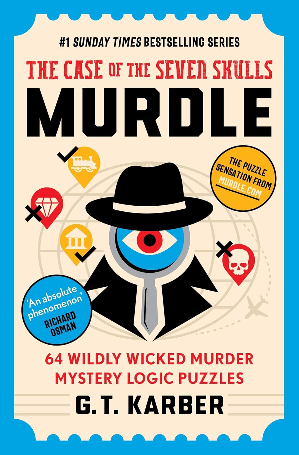 Murdle: The Case of the Seven Skulls: THE SUNDAY TIMES BESTSELLING SERIES: 64 Wildly Wicked Murder Mystery Logic Puzzles (Book 5) NYBooksHub