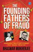 Front cover of the book 'The Founding Fathers of Fraud: Independent India's First Scandals that Rocked the Nation The True Crime Account of the D' by Srishti Publishers.