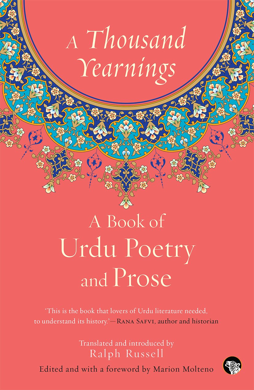 Front cover of the book 'A Thousand Yearnings: A Book of Urdu Poetry & Prose' by Ralph Russell/Edited By Marion Molteno.
