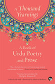 Front cover of the book 'A Thousand Yearnings: A Book of Urdu Poetry & Prose' by Ralph Russell/Edited By Marion Molteno.