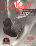 Front cover of the book 'Yoga: Mastering the Basics' by Anderson, Sandra.