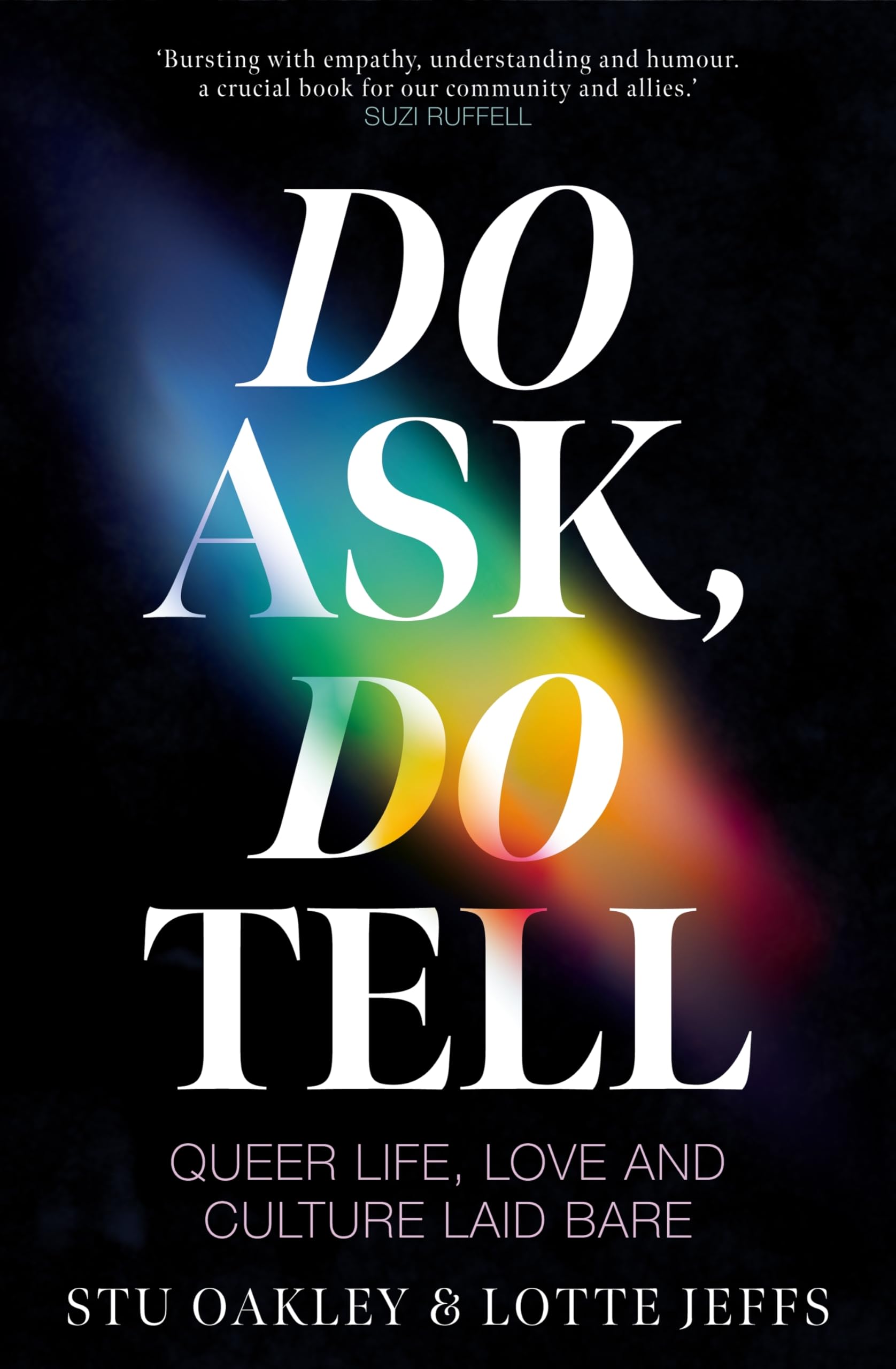 Front cover of the book 'Do Ask, Do Tell: Queer Life, Love and Culture Laid Bare' by Lotte Jeffs and Stu Oakley.