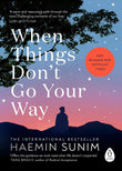 When Things Don’t Go Your Way: Zen Wisdom for Difficult Times NYBooksHub