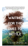Front cover of the book 'Waiting For The Dust To Settle' by Veio Pou.