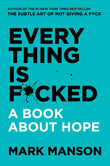 Everything Is F*Cked: A Book About Hope(Paperback) - Mark Manson image 1