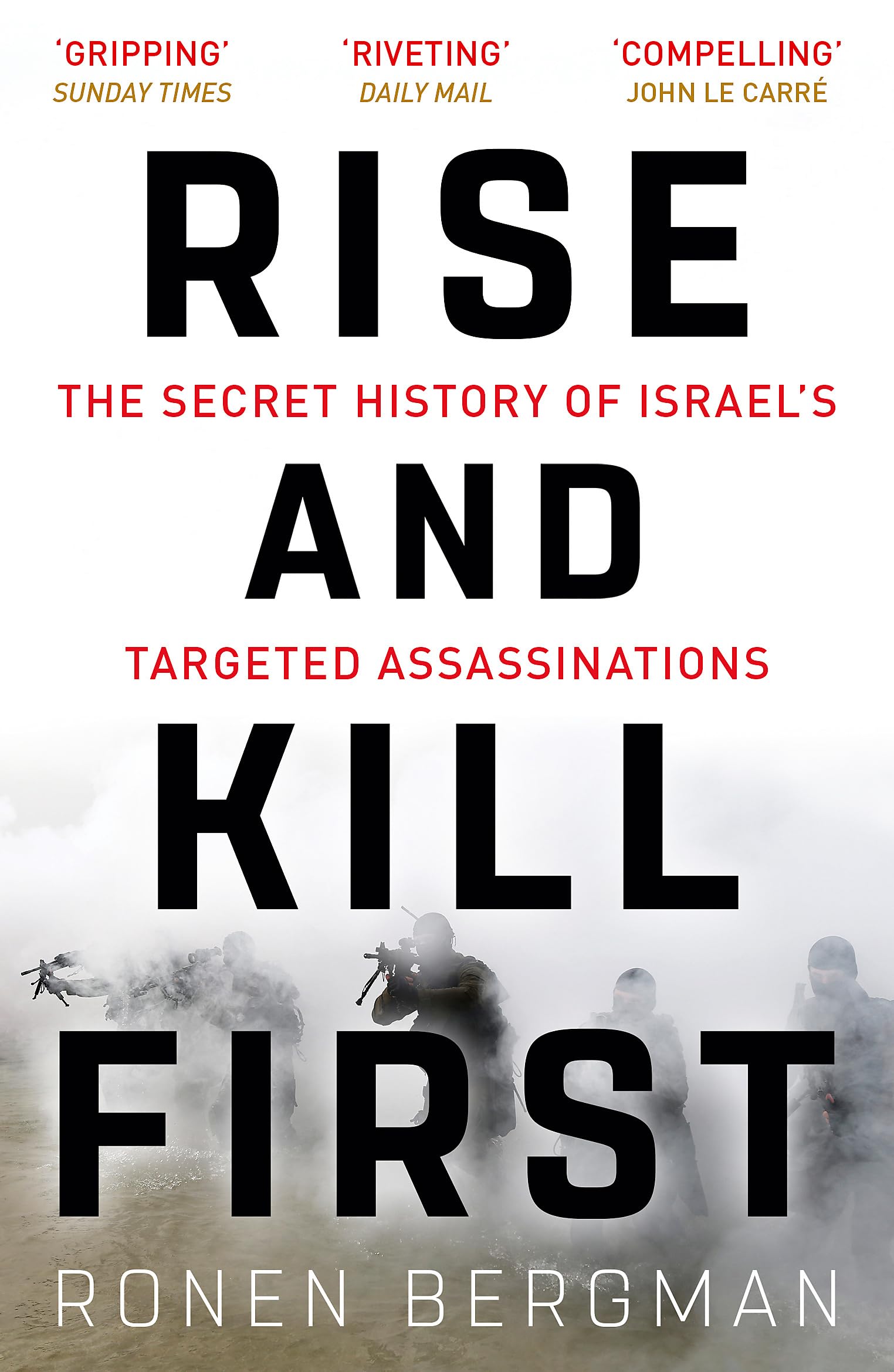 Front cover of the book 'Rise and Kill First: The Secret History of Israel's Targeted Assassinations' by Ronen Bergman.