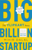 Front cover of the book 'Big Billion Startup' by Mihir Dalal.
