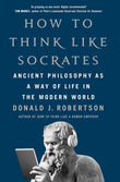 Front cover of the book 'How To Think Like Socrates (International Edition)' by Donald J. Robertson.