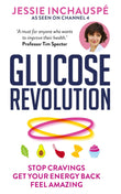 Front cover of the book 'Glucose Revolution: The life-changing power of balancing your blood sugar' by Jessie Inchauspe.