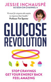 Front cover of the book 'Glucose Revolution: The life-changing power of balancing your blood sugar' by Jessie Inchauspe.