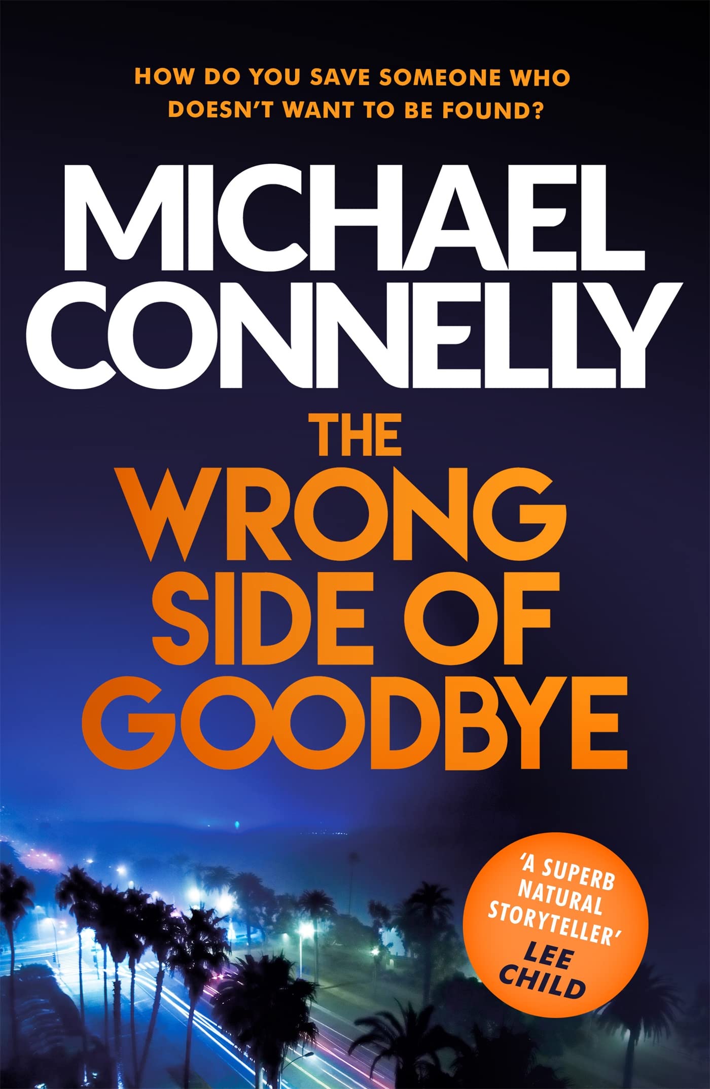 Front cover of the book 'The wrong side of goodbye' by Michael Connelly.