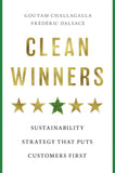 Front cover of the book 'Clean Winners: Sustainability Strategy That Puts Customers First' by Goutam Challagalla.