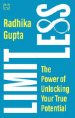 Front cover of the book 'Hachette India Limitless: The Power of Unlocking Your True Potential' by Radhika Gupta.
