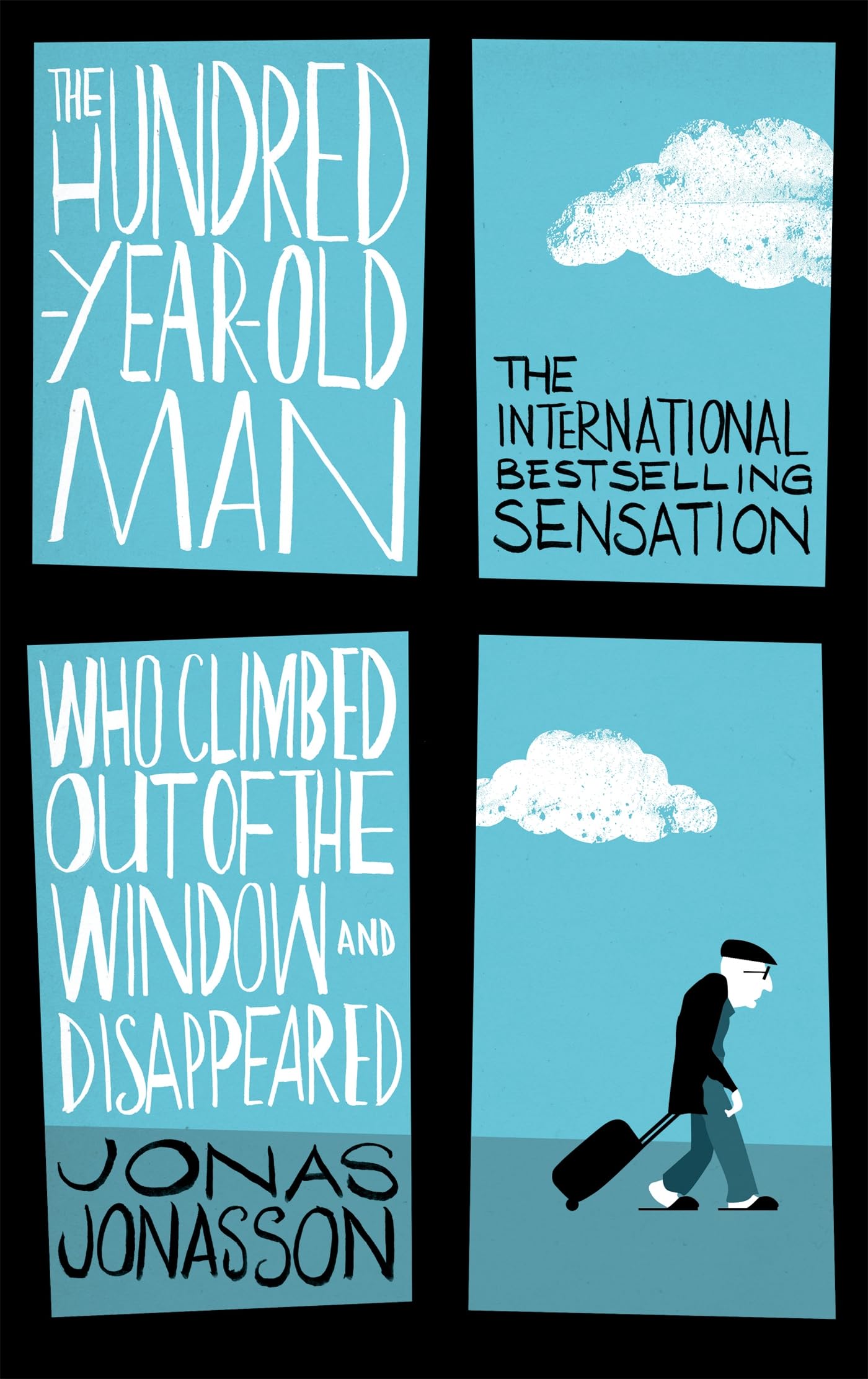 Front cover of the book 'The Hundred-Year-Old Man Who Climbed Out of the Window and Disappeared' by Jonas Jonasson, Roy Bradbury.