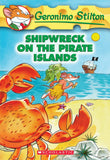 Front cover of the book 'Shipwreck on the Pirate Islands (Geronimo Stilton, No. 18)' by Stilton Geronimo.
