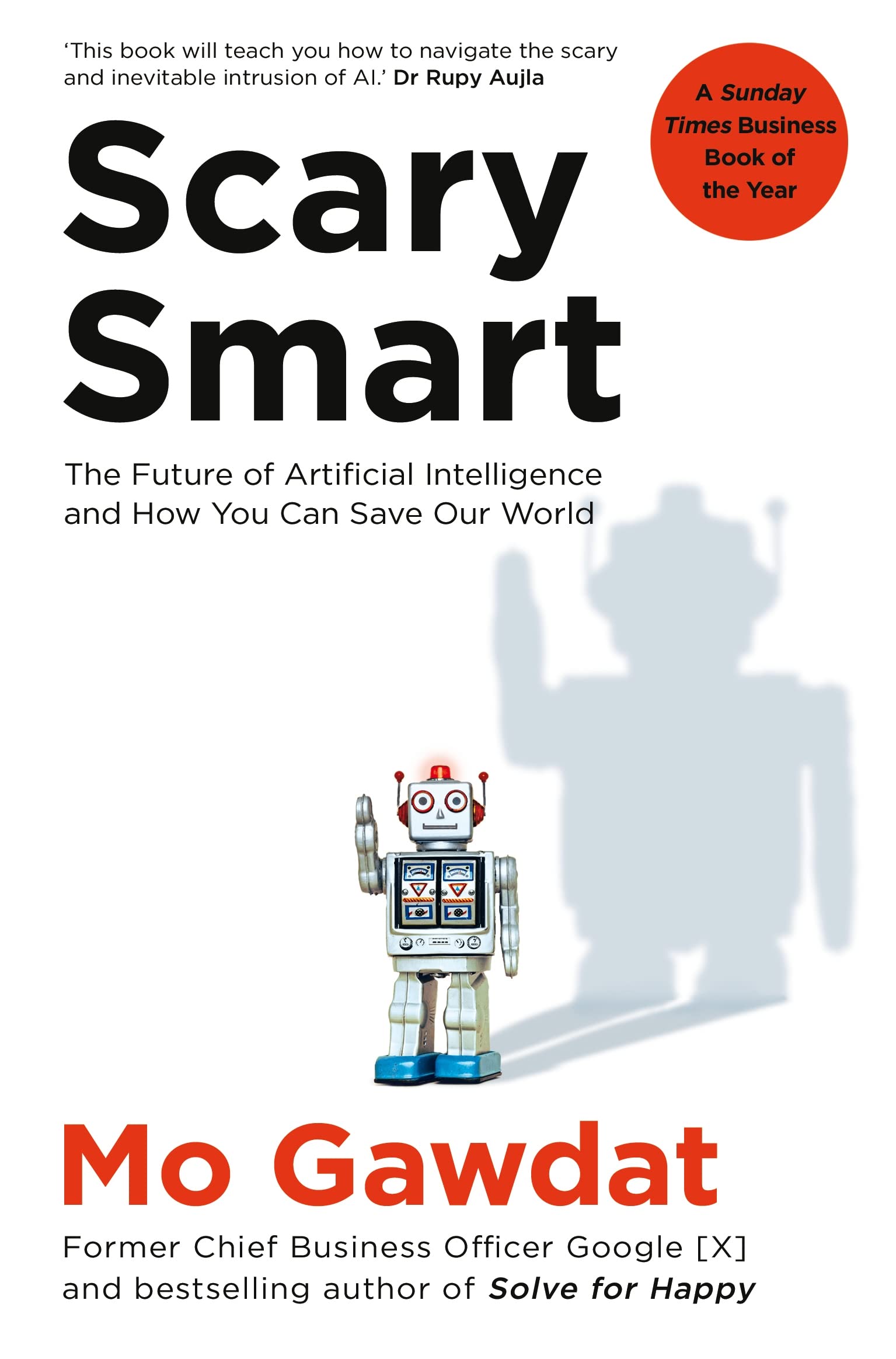 Front cover of the book 'Scary Smart: The Future of Artificial Intelligence and How You Can Save Our World' by Mo Gawdat.