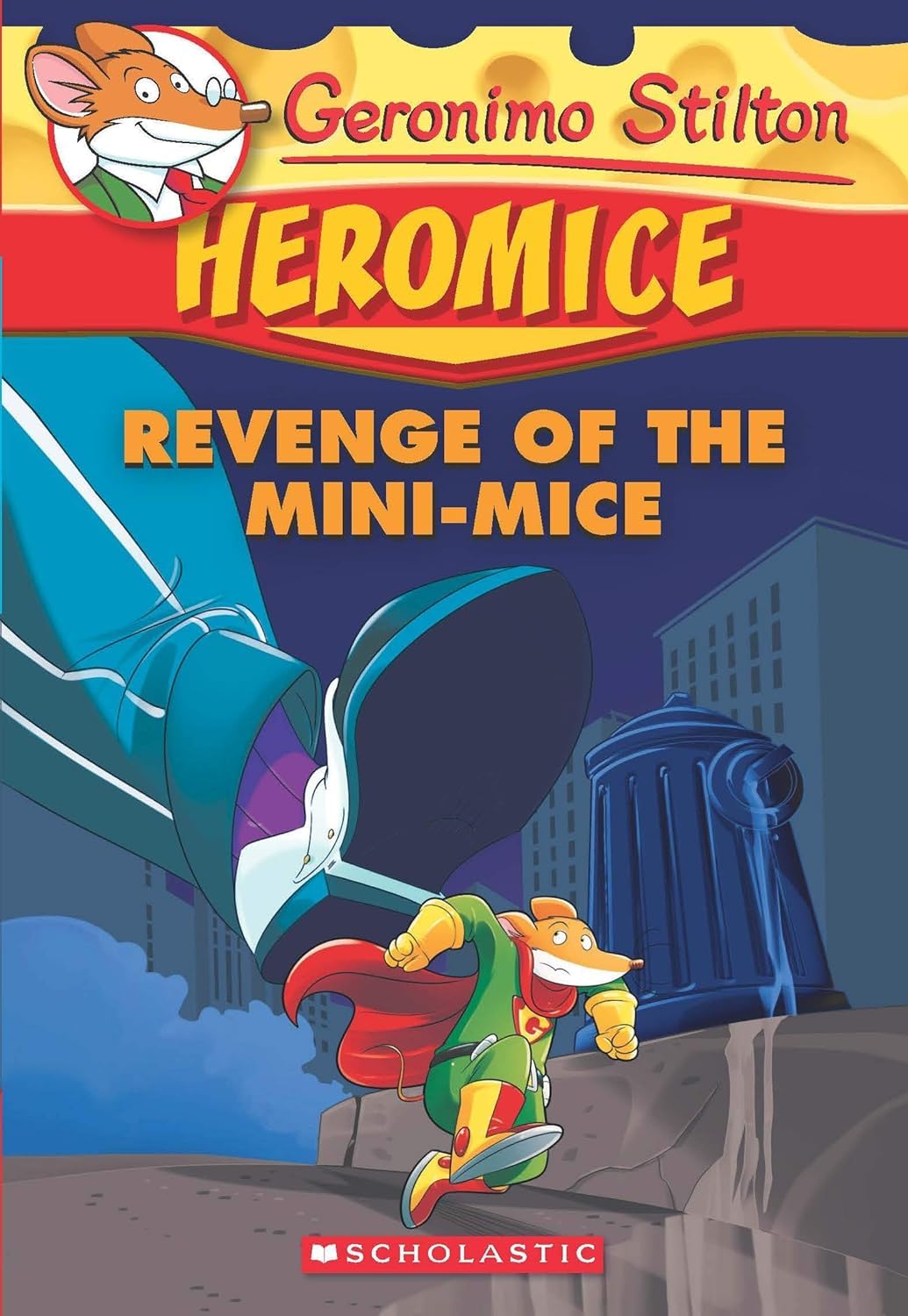 Front cover of the book 'GERONIMO STILTON - HEROMICE # 11 REVENGE OF THE MINI' by Geronimo Stilton.
